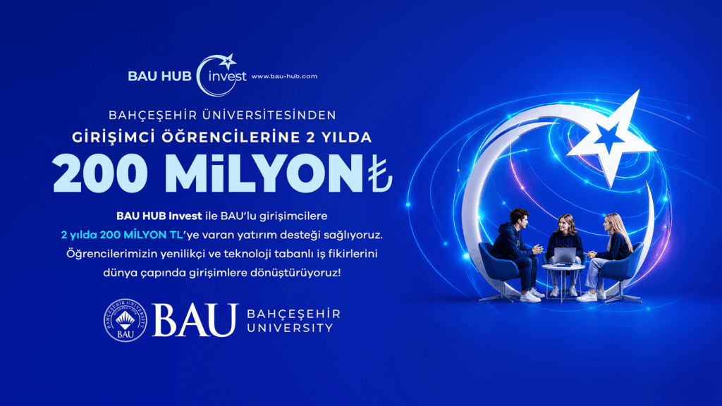 BAU Hub Invest: Girişimcilere İki Yılda 200 Milyon TL’ye Varan Destek